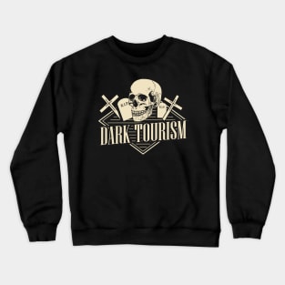 Dark Tourism Crewneck Sweatshirt